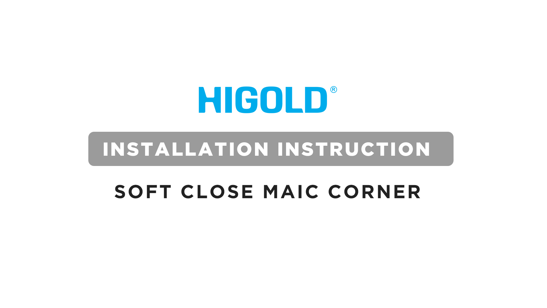 SOFT CLOSE MAIC CORNER